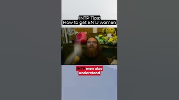 Dating Advice for INTPs! ENTJs are Dorks😍