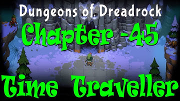 Dungeons Of Dreadrock Chapter 45 Bugs ||