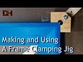 Making and Using a Frame Clamping Jig