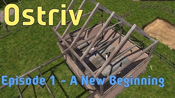 Ostriv - Episode 1 - A New Beginning