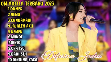 DIFARINA INDRA "DUMES, NEMU, CUNDAMANI" FULL ALBUM TERBARU ADELLA 2023
