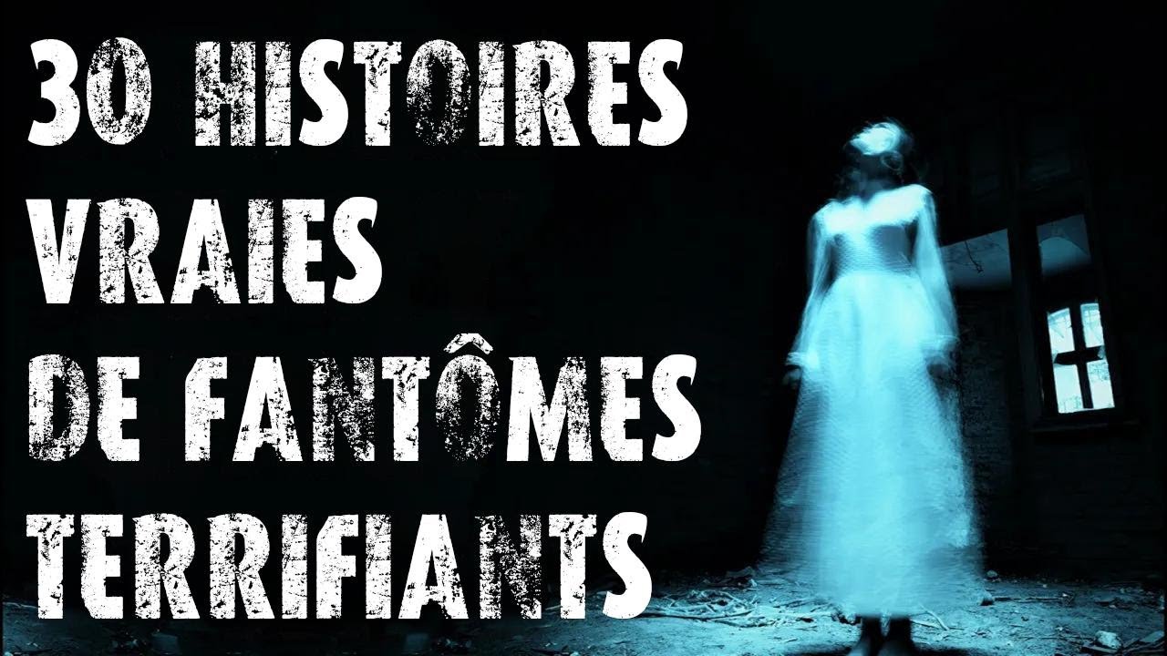 30 histoires vraies de fantômes et de phénomènes paranormaux qui font peur