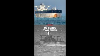 US seizes two ships