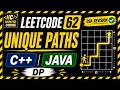 LeetCode 62 | Unique Paths | Revision | C++ &amp; Java Solution