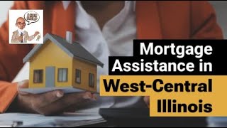 Navigating Emergency Mortgage Assistance: Guide for West-Central Illinois Homeowners
