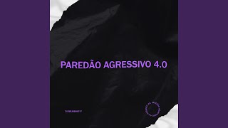 Paredao Agressivo 4 0
