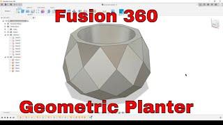 Fusion 360 - Geometric Planter #1
