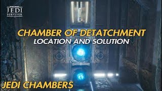 Chamber of Detatchment Location and Puzzle Guide - STAR WARS Jedi: Survivor, Jedi Chambers
