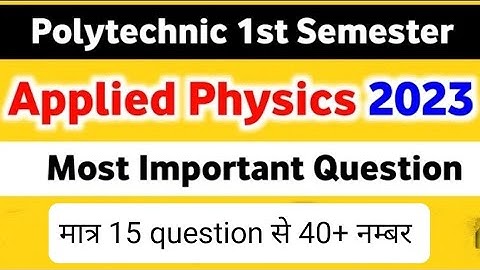 Applied Physics। Most Important Question। Polytechnic 1st Semester। Bteup Board 2023, Applied Physic