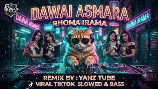 DAWAI ASMARA - RHOMA IRAMA (Remix By Yanz Tube) | Viral TikTok Slowed Addictive Newest 2026