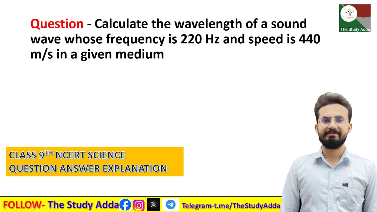 Calculate the wavelength of a sound wave whose frequency is 220 Hz and ...