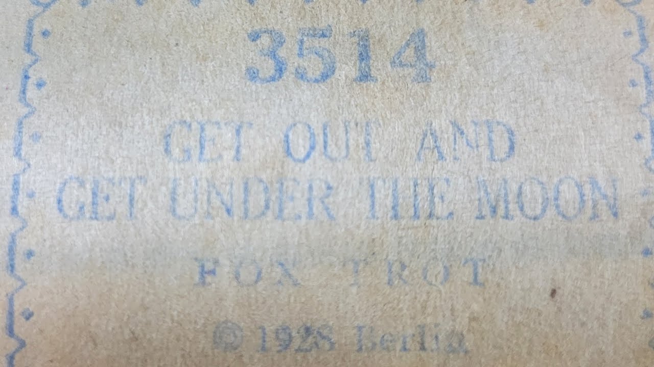 Get Out And Under The Moon - Fox Trot - American Piano Company Roll 3514