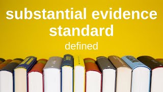 Substantial Evidence Standard | Explained Simply (Civil Procedure)