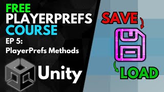 PlayerPrefs Static Methods You Need to Know | Unity PlayerPrefs Course