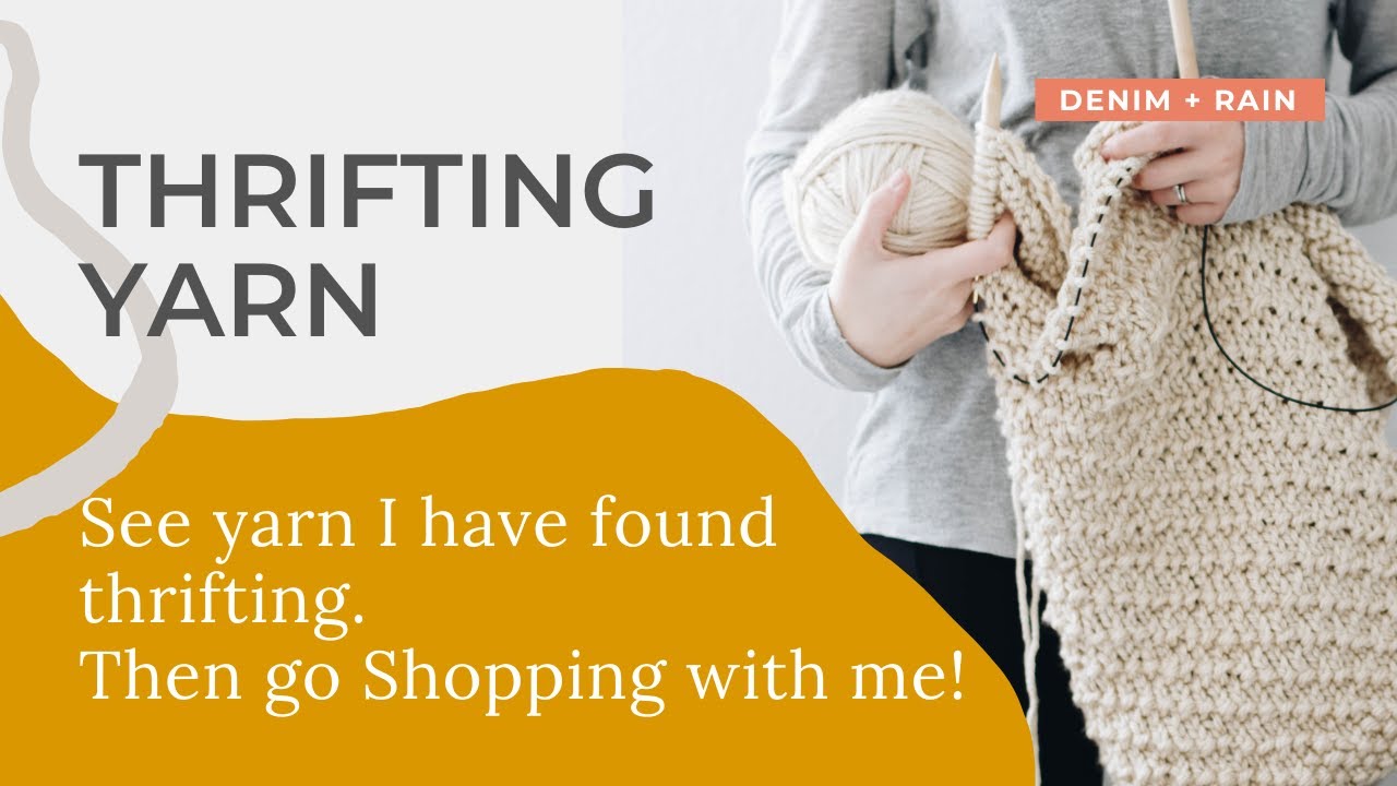 Thrifting Yarn Finding Fabulous Yarns at your Thrift Stores YouTube