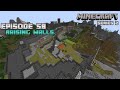 MineCraft Episode 58 Raising Walls