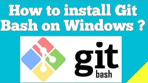 Hoe installeer ik Git Bash op Windows?