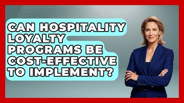Can Hospitality Loyalty Programs Be Cost-effective To Implement? - Hospitality Management Mastery