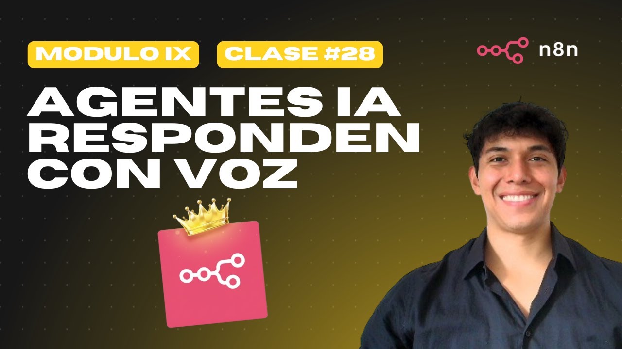 Crea Tu Primer Agente de IA Conversacional en N8N | Módulo IX | Clase ...