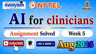 AI for clinicians Week 5 Assignment Solutions#Week5#Aug2026#NPTELASSIGNMENTS#AIforclinicians#2026