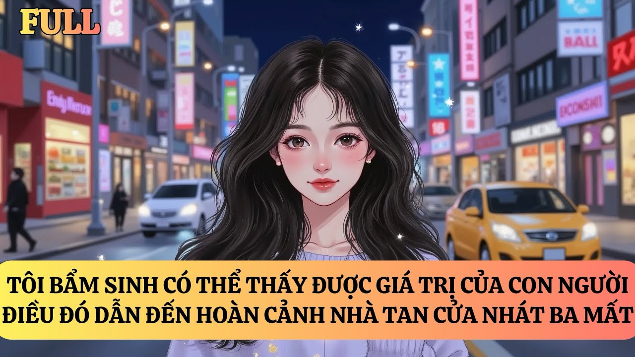 FULL | TÔI CÓ THỂ NHÌN THẤY GIÁ TRỊ CỦA CON NGƯỜI