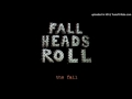 The Fall - Fall Heads Roll