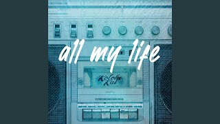 All My Life - Kolohe Kai