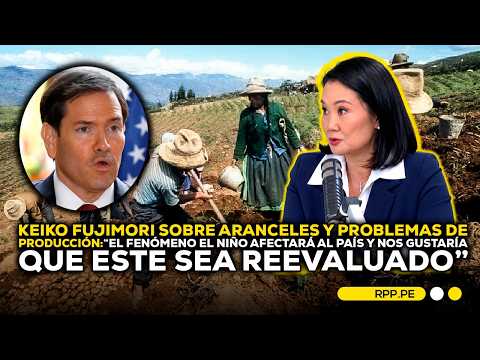Keiko Fujimori requested Marco Rubio to reevaluate export tariffs.