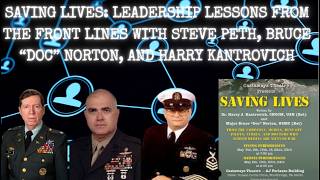 Steve Peth, Bruce "Doc" Norton, and Harry Kantrovich: Saving Lives and Military Leadership