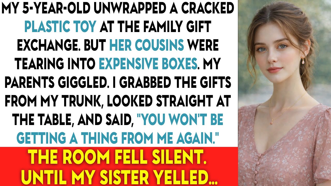 My 5-Year-Old Unwrapped A Cracked Plastic Toy At The Family Gift Exchange. But Her Cousins...