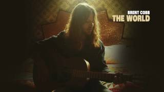 Brent Cobb – The World [Official Audio] chords