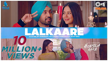 Diljit Dosanjh: Lalkaare | Honsla Rakh | Shehnaaz Gill | Sonam Bajwa | Avvy Sra | Happy Raikoti