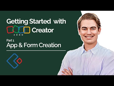 Getting Started With Zoho Creator Part 1 - App and Form Creation