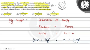 A bullet of mass \( \mathrm{m} \) and charge \( \mathrm{q} \) is fi...