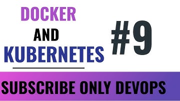 Docker And Kubernetes #9 @DevopsForum