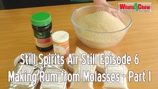 Still Spirits Air Still Episode 6 - Making Rum from Molasses Part 1