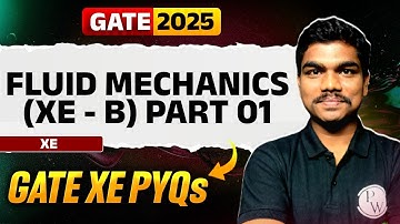 Fluid Mechanics (XE - B) Part 1 | GATE XE PYQs | Target GATE 2025