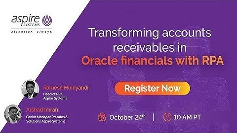 Transforming accounts receivables in Oracle financials with RPA