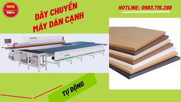DÂY CHUYỀN MÁY DÁN CẠNH THẾ HỆ MỚI GIÁ RẺ