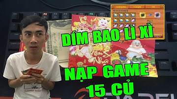 Làng Lá Phiêu Lưu Ký I Dím Bao Lì Xì Của Mẹ...Lấy Tiền Nạp Game 15 Củ Để Đập Vũ Khí 17 Và Cái Kết!