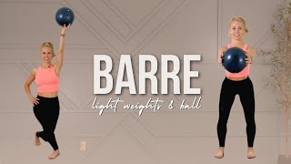 At-Home BARRE Sculpt Workout | 50-MIN Light Weights & Ball