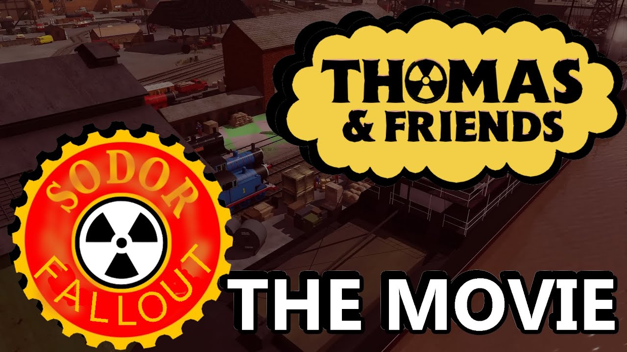 Sodor Fallout: Re-Atomized. The Movie