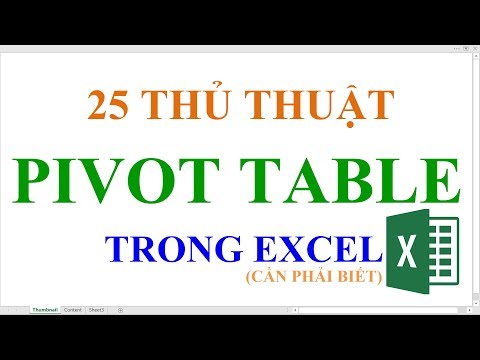 Thủ thuật Excel | 25 tuyệt chiêu Pivot Table trong excel cần phải biết