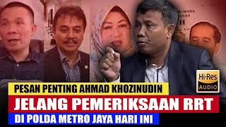 Download lagu 🔴 PESAN PENTING AHMAD KHOZINUDIN JELANG PEMERIKSAAN RRT DI POLDA METRO HARI INI