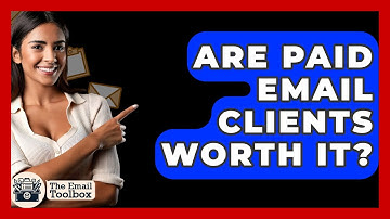Are Paid Email Clients Worth It? - TheEmailToolbox.com