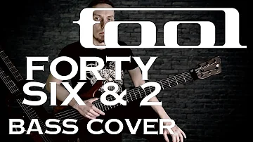 Tool - Forty Six & 2 (bass cover)