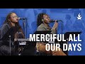 Merciful All Our Days (Spontaneous) -- The Prayer Room Live Moment