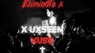 The End Of Eliminate X Xuse