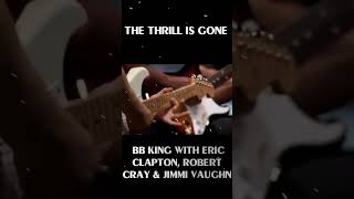 The Thrill Is Gone - BB King ft Eric Clapton, Robert Cray &amp; Jimmi Vaughn- Best Guitar Solo#shorts