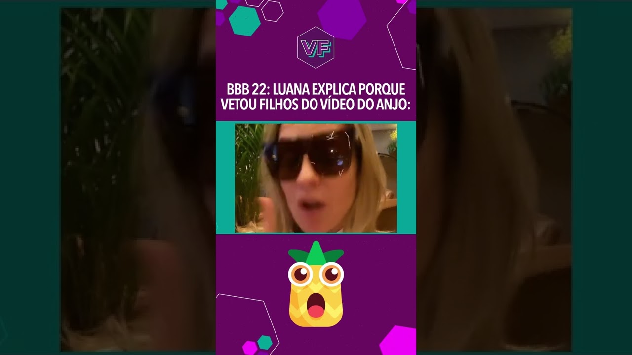 BBB 22: LUANA PIOVANI EXPLICA PORQUE VETOU FILHOS DO VÍDEO DO ANJO PRO SCOOBY! #Shorts | Virou Festa